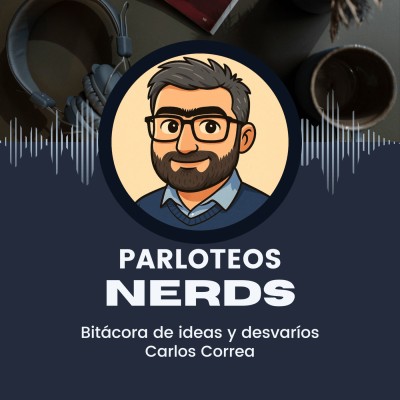 Parloteos Nerds